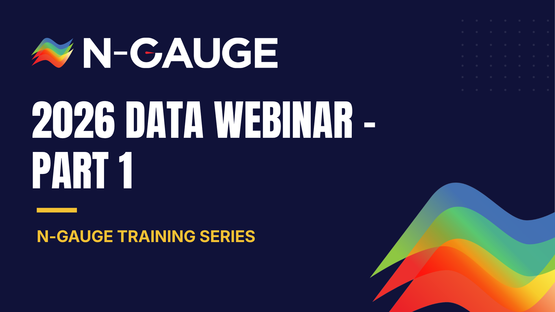 2026 DATA WEBINAR PART 1 2026 N-GAUGE Data Webinar - Part 1