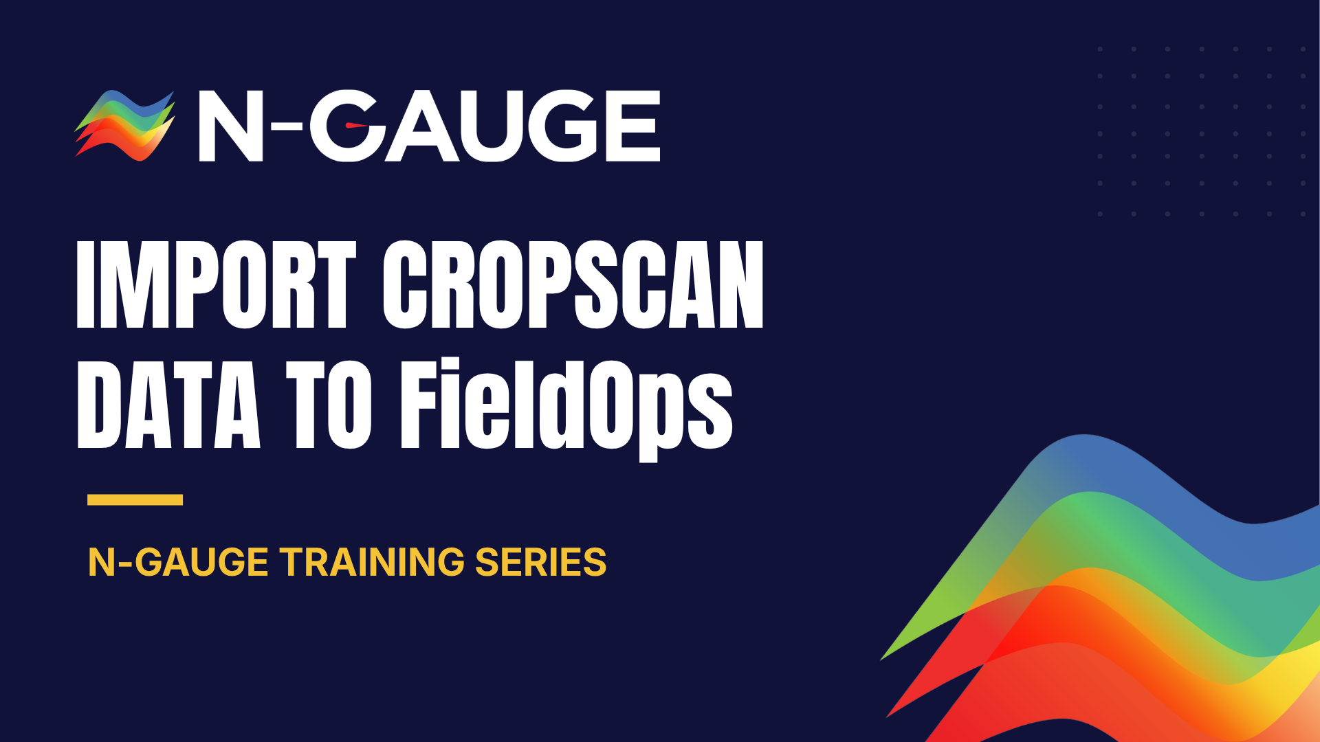 Import CropScan Data to FieldOps Connect N-GAUGE + Operations Center