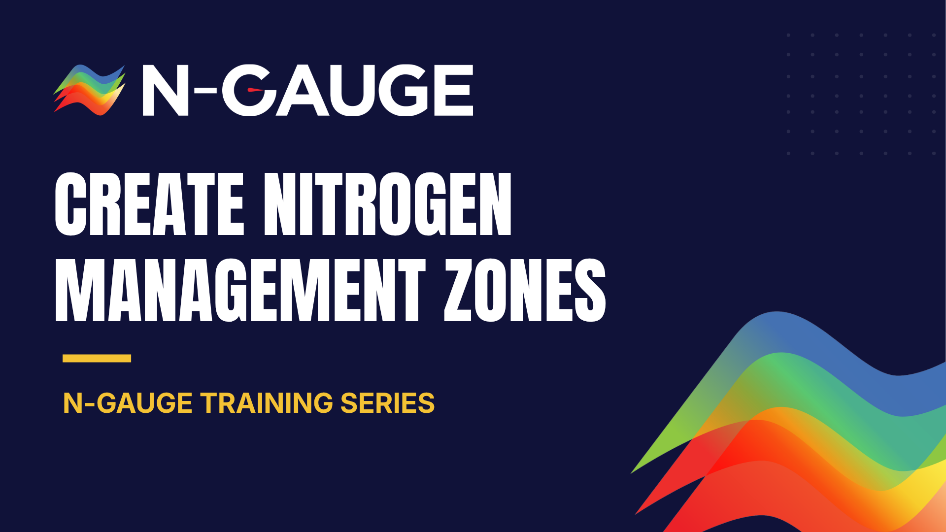 Create Nitrogen Management Zones Create Nitrogen Management Zones